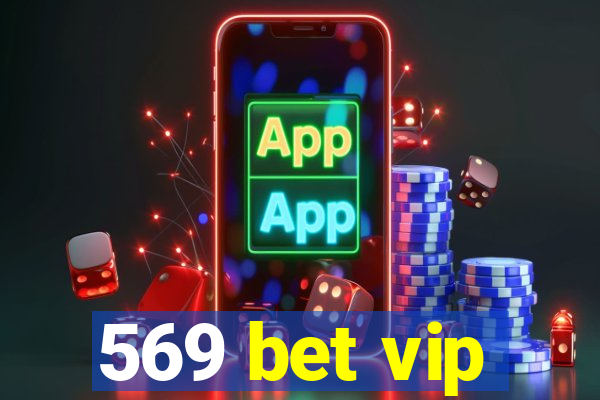 569 bet vip